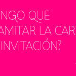 ¿TENGO QUE TRAMITAR LA CARTA DE INVITACIÓN?