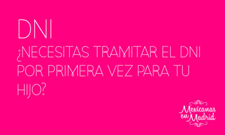 DNI, ¿NECESITAS TRAMITAR EL DNI POR PRIMERA VEZ PARA TU HIJO?