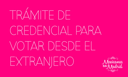 Trámite de Credencial para Votar desde el Extranjero.