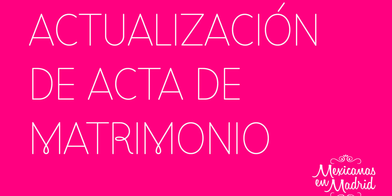 Actualización de Acta de Matrimonio.