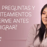 ¿Qué preguntas hacerme si voy a migrar?