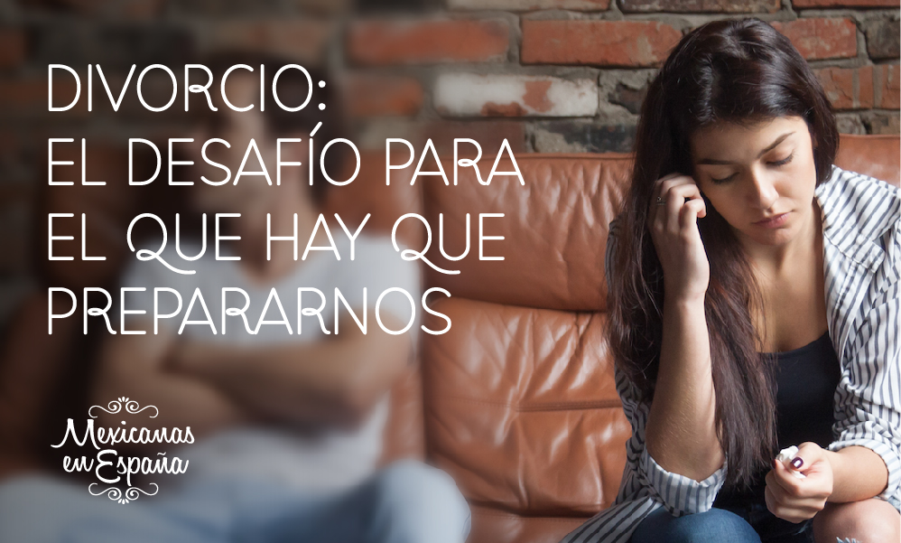 Divorcio: El desafío para el que hay que prepararnos.